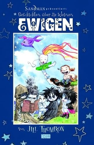 Sandman präsentiert, Bd. 6: Geschichten über die kleinen Ewigen