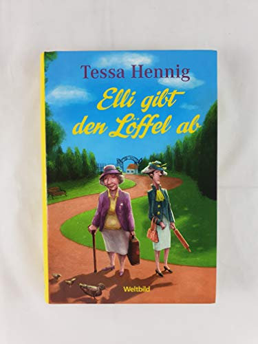 Elli gibt den Löffel ab : Roman.