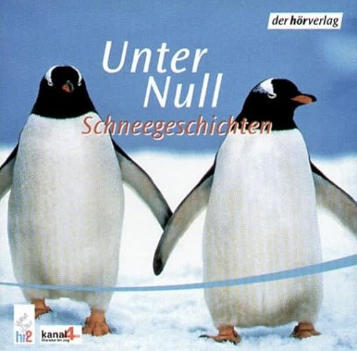 Unter Null: Schneegeschichten. Lesungen