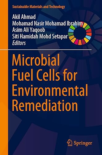 Microbial Fuel Cells for Environmental Remediation (Sustainable Materials and Technology)