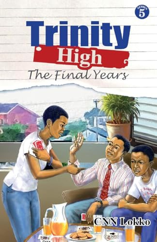 Trinity high: The Final Years