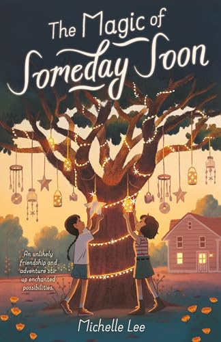 The Magic of Someday Soon