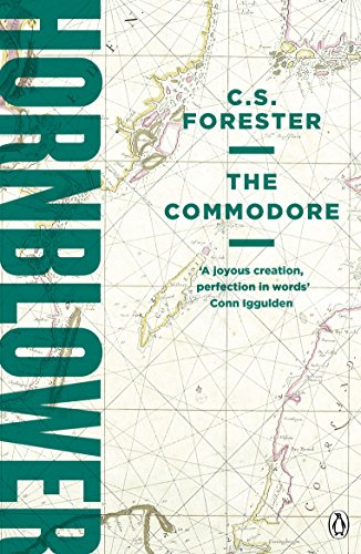 The Commodore: Celebrating the 250th Birthday of Horatio Hornblower: 8 (A Horatio Hornblower Tale of the Sea, 8)
