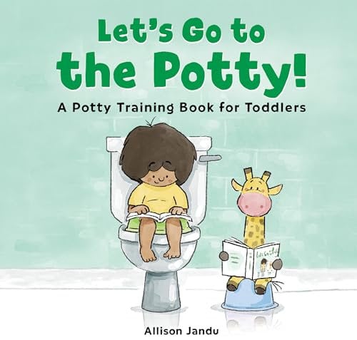 Let's Go to the Potty!: A Potty Training Book for Toddlers