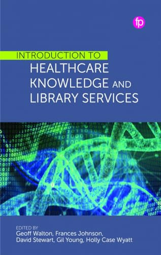 Introduction to Healthcare Knowledge and Library Services