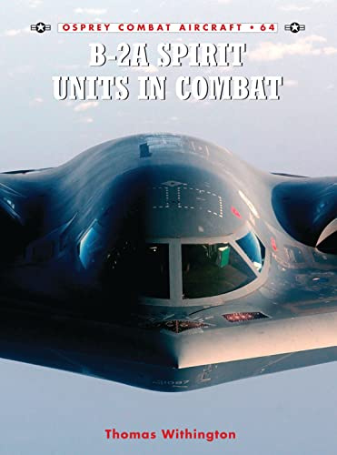 B-2A Spirit Units in Combat (Combat Aircraft, 64)