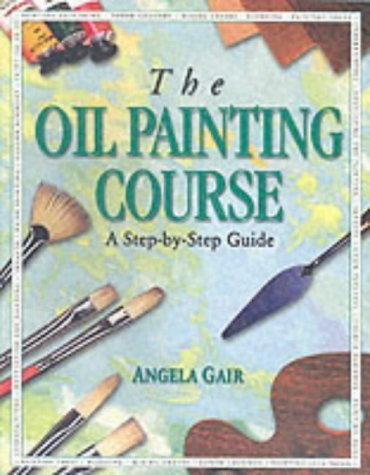 The Oil Painting Course (Step-by-Step)
