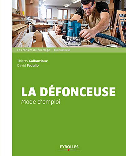 La défonceuse, mode d'emploi