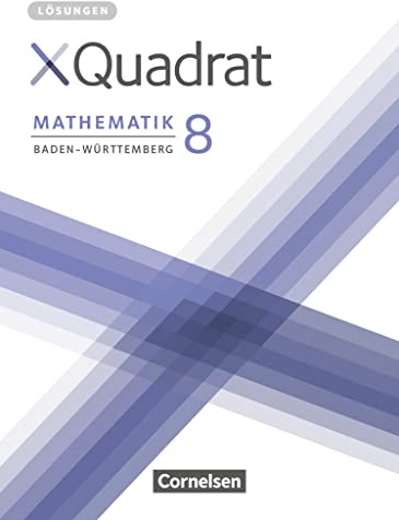 XQuadrat - Baden-Württemberg - 8. Schuljahr: Lösungen zum Schulbuch