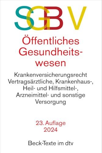 SGB V Recht des öffentlichen Gesundheitswesens: Rechtsstand: 30. Juli 2024