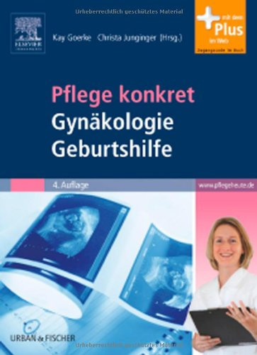 Pflege konkret Gynäkologie Geburtshilfe: mit www.pflegeheute.de-Zugang: Lehrbuch für Pflegeberufe. Mit dem Plus im Web. Zugangscode im Buch