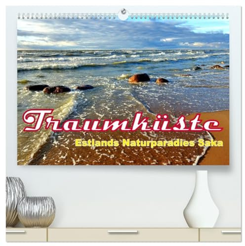 Traumküste - Estlands Naturparadies Saka (hochwertiger Premium Wandkalender 2026 DIN A2 quer), Kunstdruck in Hochglanz: Die paradiesische Natur an Estlands Ostseeküste (CALVENDO Natur)