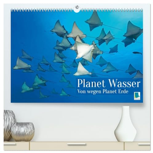 Planet Wasser: Von wegen Planet Erde (hochwertiger Premium Wandkalender 2026 DIN A2 quer), Kunstdruck in Hochglanz: Über 70 Prozent des Planeten sind ... Warum also Planet Erde? (CALVENDO Orte)