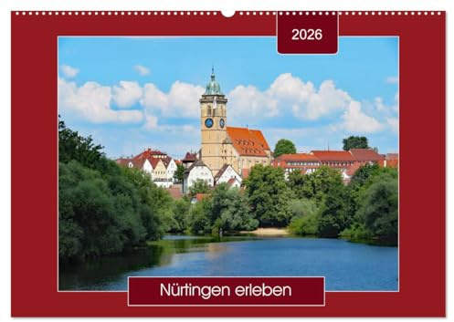 Nürtingen erleben (Wandkalender 2026 DIN A2 quer), CALVENDO Monatskalender: Spaziergang durch eine Stadt in Baden-Württemberg - mit PLANER-Funktion ... (CALVENDO Orte)