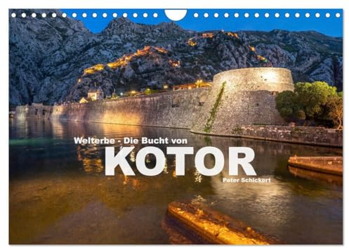 Welterbe - Die Bucht von Kotor (Wandkalender 2026 DIN A4 quer), CALVENDO Monatskalender: Die atemberaubende Landschaft rund um den südlichsten Fjord von Europa. (CALVENDO Orte)