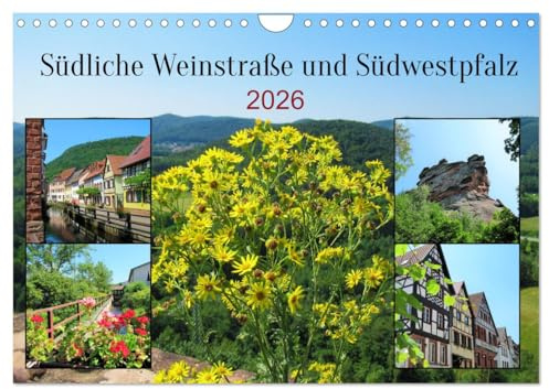 Südliche Weinstraße und Südwestpfalz (Wandkalender 2026 DIN A4 quer), CALVENDO Monatskalender: Die beiden Landkreise im Süden von Rheinland-Pfalz ... Städten mit Fachwerkhäusern. (CALVENDO Orte)
