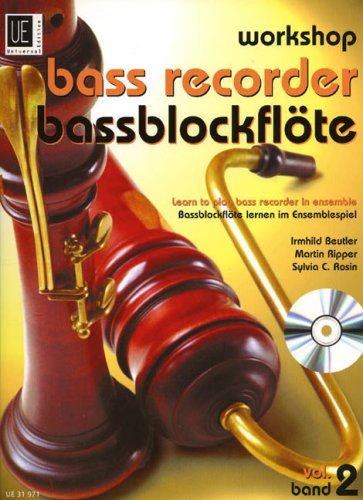 Workshop Bassblockflöte 2 mit CD.Vol.2: Bassblockflöte lernen im Ensemblespiel. Band 2. 3-4 Blockflöten und CD. Partitur und Stimmen.