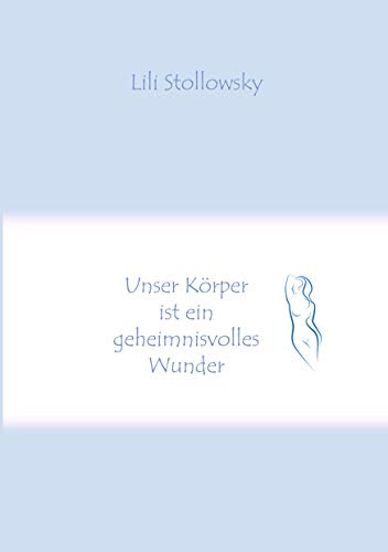 Unser Körper ist ein geheimnisvolles Wunder