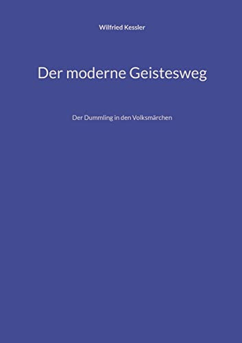 Der moderne Geistesweg: Der Dummling in den Volksmärchen