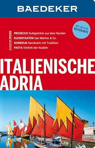 Baedeker Reiseführer Italienische Adria: mit GROSSER REISEKARTE