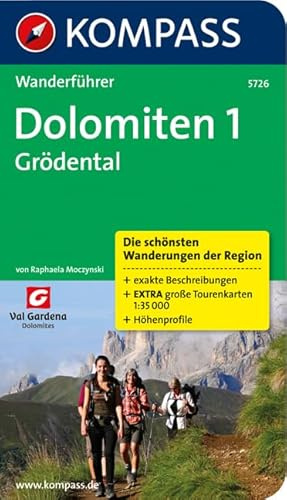 Dolomiten 1 - Grödental: Wanderführer mit Tourenkarten und Höhenprofilen (KOMPASS Wanderführer, Band 5726)