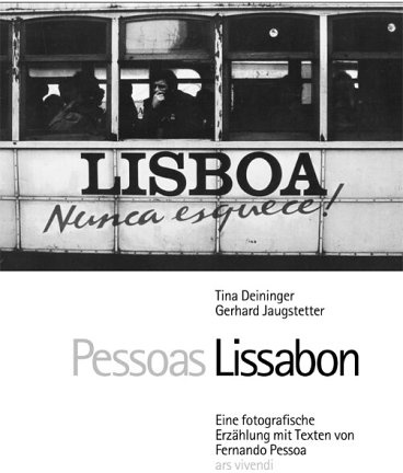 Pessoas Lissabon: Eine fotografische Erzählung: Eine fotografische Erzählung. Nachw. v. Jan Lerch