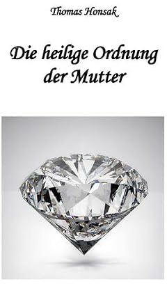 Die heilige Ordnung der Mutter