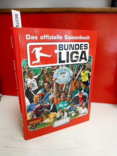 Bundesliga 2004: Das offizielle Saisonbuch