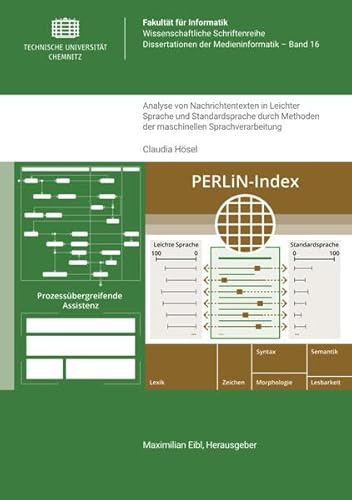 Analyse von Nachrichtentexten in Leichter Sprache und Standardsprache durch Methoden der maschinellen Sprachverarbeitung: PERLiN – Ein Index zur ... Dissertationen der Medieninformatik)
