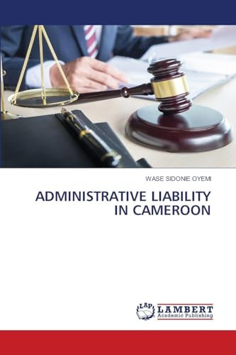 ADMINISTRATIVE LIABILITY IN CAMEROON: DE