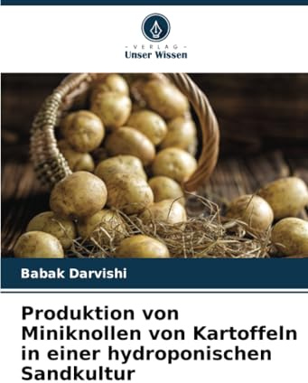 Produktion von Miniknollen von Kartoffeln in einer hydroponischen Sandkultur: DE