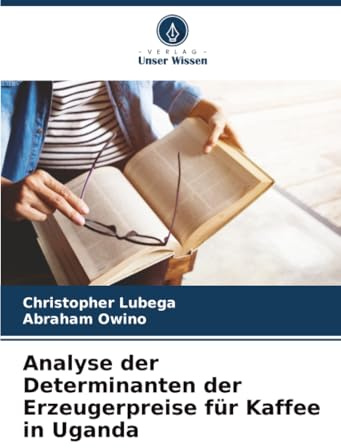 Analyse der Determinanten der Erzeugerpreise für Kaffee in Uganda
