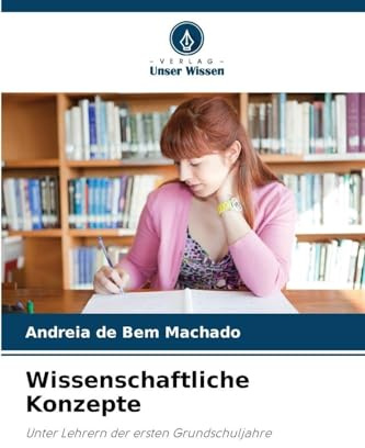 Wissenschaftliche Konzepte: Unter Lehrern der ersten Grundschuljahre