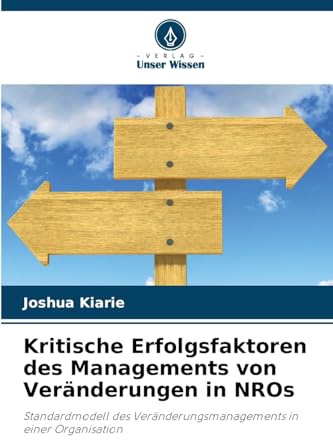 Kritische Erfolgsfaktoren des Managements von Veränderungen in NROs: Standardmodell des Veränderungsmanagements in einer Organisation