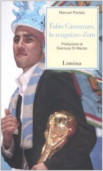 Fabio Cannavaro, lo scugnizzo d'oro (Storie e miti)