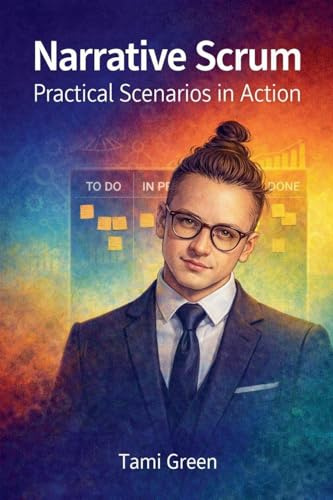 Narrative Scrum: Practical Scenarios in Action