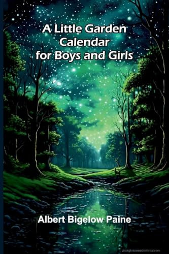 A Little Garden Calendar for Boys and Girls