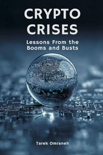 Crypto Crises: Lessons From the Booms and Busts