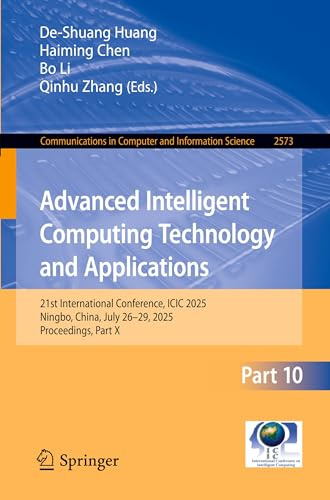 Advanced Intelligent Computing Technology and Applications: 21st International Conference, ICIC 2025, Ningbo, China, July 26–29, 2025, Proceedings, ... in Computer and Information Science)