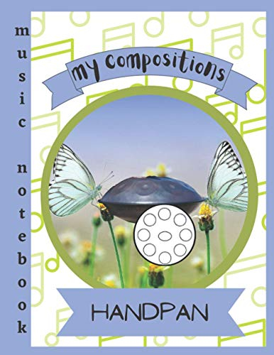 Music Notebook Handpan Compositions | Music scores: Music staff notebook | notes 8+1 | 200 pages | 2400 patterns | 21,59x27,94cm