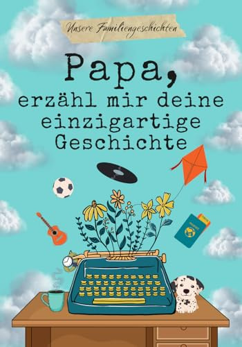 Papa, erzähl mir deine einzigartige Geschichte: Geschenkbuch für Papa | Erinnerungsbuch zum Ausfüllen, um von seinem Leben zu erzählen.