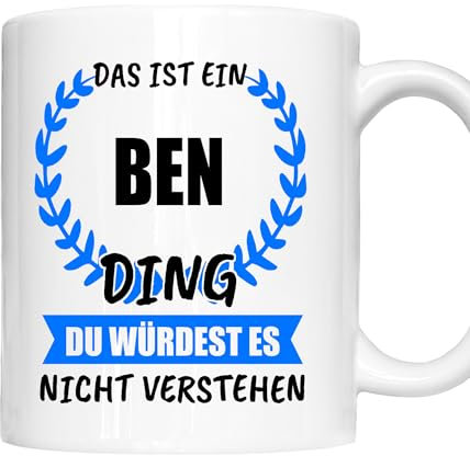Ben Tasse | Junge Mann Namen Vorname Kosename Rufname Kaffeebecher | Das ist ein Ben Geschenk
