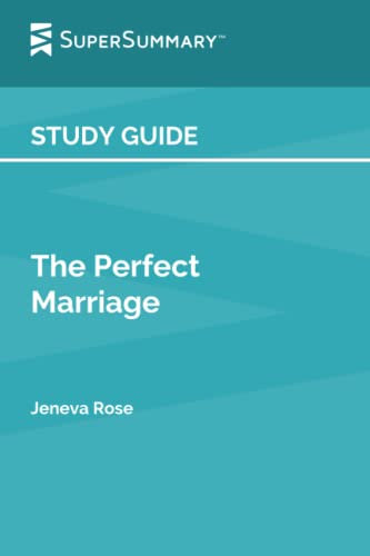 Study Guide: The Perfect Marriage by Jeneva Rose (SuperSummary)