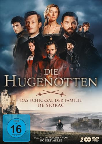 Die Hugenotten - Das Schicksal der Familie de Siorac