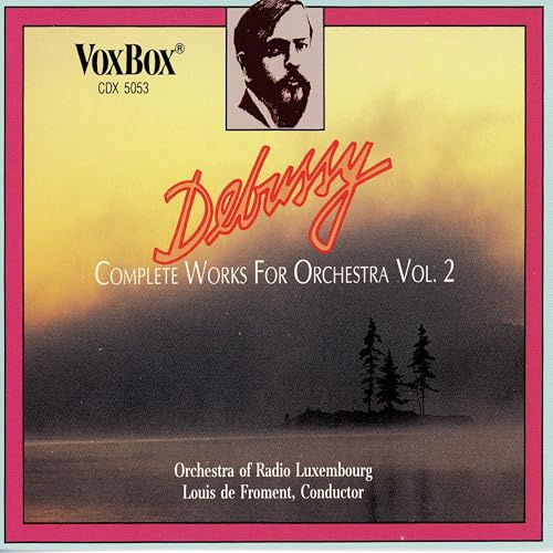 Debussy: Complete Works for Orchestral Vol. 2