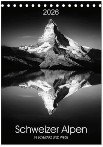 SCHWEIZER ALPEN in Schwarz und Weiß (Tischkalender 2026 DIN A5 hoch), CALVENDO Monatskalender: Beeindruckende Portraits der Schweizer Berggipfel, ... und stimmungsvolle Natur (CALVENDO Natur)