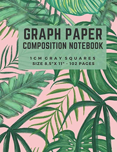 Graph Paper Composition Notebook: 1 cm Grid Paper for Math & Science Students, 8.5 x 11 Inch, 102 Pages
