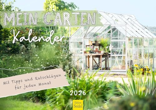 Edition Seidel Premium Kalender Mein Garten 2026 Format DIN A3 Wandkalender Gartenkalender mit Tipps und Ratschlägen Obst Gemüse Kräuter Beete