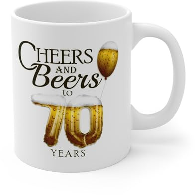 MugsByAly Funny 70th Birthday Coffee Mug, Cheers and Beers to Seventy Years