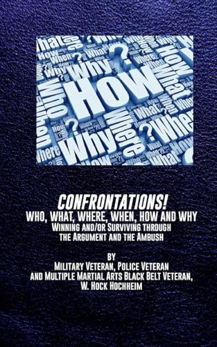 Confrontations! Who, What, Where, When, How and Why